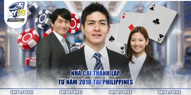 Nhà cái thành lập từ năm 2018 tại Philippines